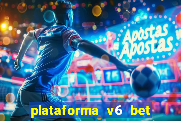 plataforma v6 bet paga mesmo